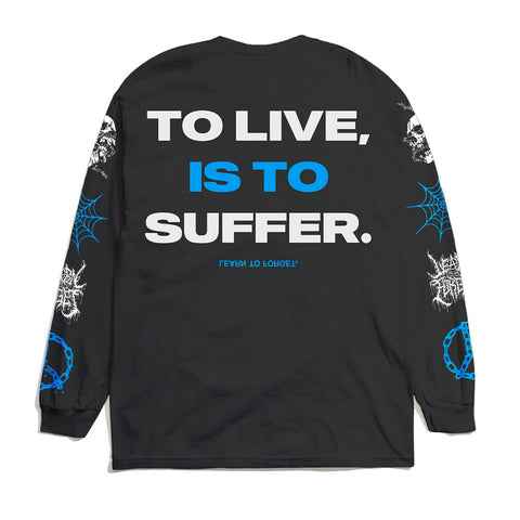 Live And Suffer Long Sleeve T-Shirt